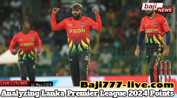 Analyzing Lanka Premier League 2024 Points: Exciting Cricket Action Unfolds